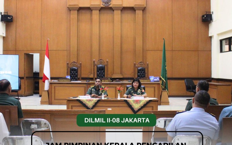 JAM PIMPINAN KEPALA PENGADILAN MILITER II-08 JAKARTA