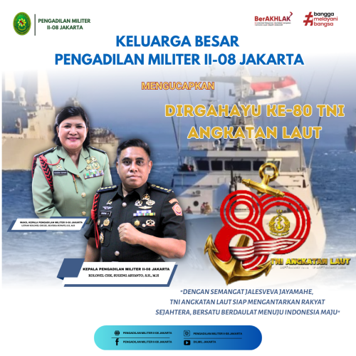 KELUARGA BESAR PENGADILAN MILITER II-08 JAKARTA MENGUCU DIRGAHAYU TNI ANGKATAN LAUT ke-80 TAHUN.