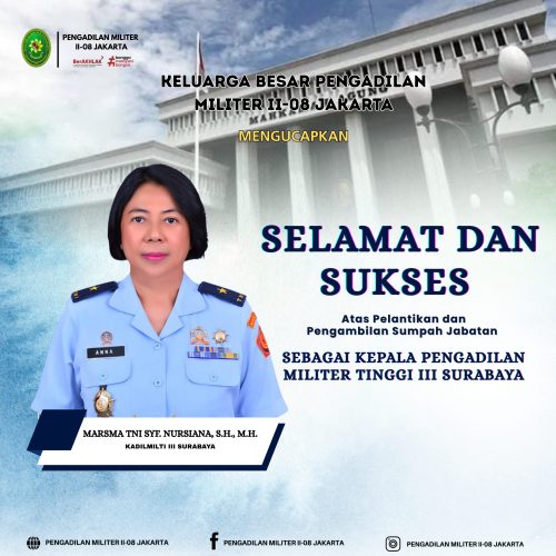 SELAMAT ATAS PELANTIKAN DAN PENGAMBILAN SUMPAH JABATAN KADILMILTI III SURABAYA